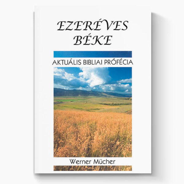 Ezeréves béke - aktuális bibliai prófécia