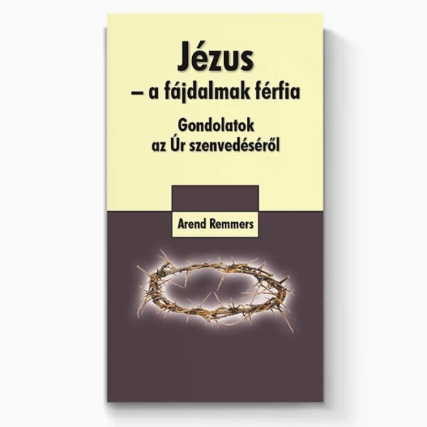 Jézus - a fájdalmak férfia