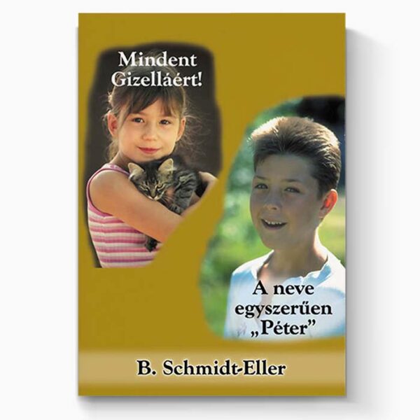 Mindent Gizelláért + A neve egyszerűen Péter