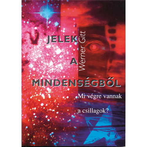 Jelek a mindenségből - Mi végre vannak csillagok?