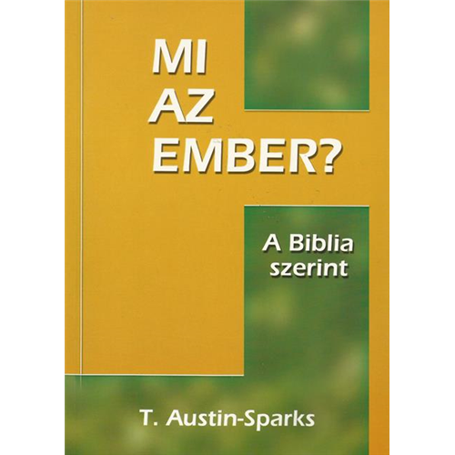 Mi az ember? - A Biblia szerint