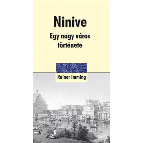 Ninive - Egy nagy város története