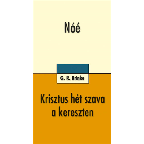 Nóé + Krisztus hét szava a kereszten