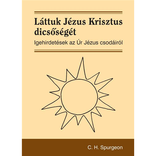 Láttuk Jézus Krisztus dicsőségét