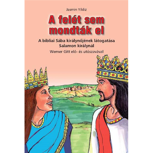 A felét sem mondták el