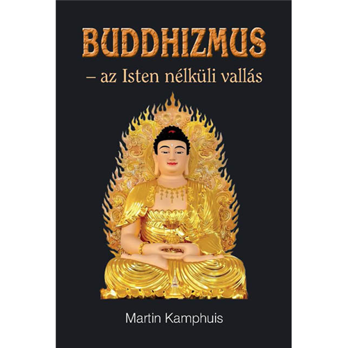 Buddhizmus - az Isten nélküli vallás