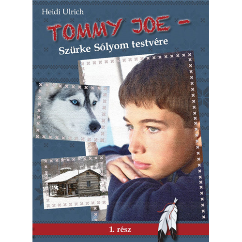 Tommy Joe - Szürke Sólyom testvére