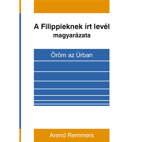 A Filippieknek írt levél magyarázata - Öröm az Úrban