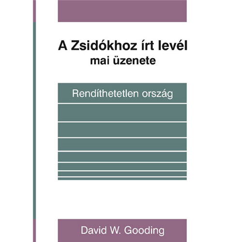 A zsidókhoz írt levél mai üzenete - Rendíthetetlen ország