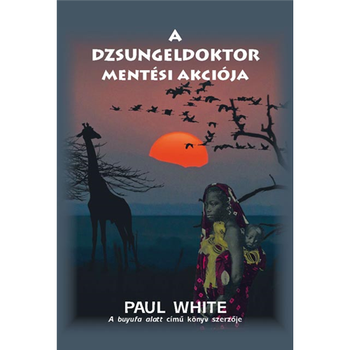 A dzsungeldoktor mentési akciója