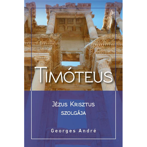 Timóteus - Jézus Krisztus szolgája