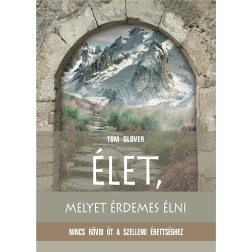 Élet, melyet érdemes élni