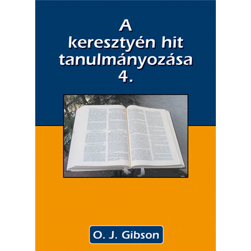 A keresztyén hit tanulmányozása 4.